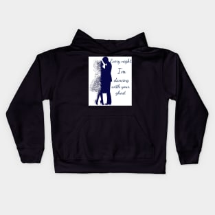 Every night I'm dancing with you ghost Kids Hoodie